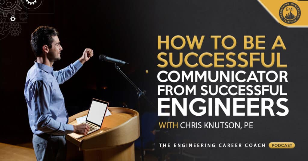 How to Be a Successful Communicator from Successful Engineers