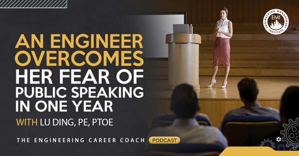 An Engineer Overcomes her Fear of Public Speaking in One Year