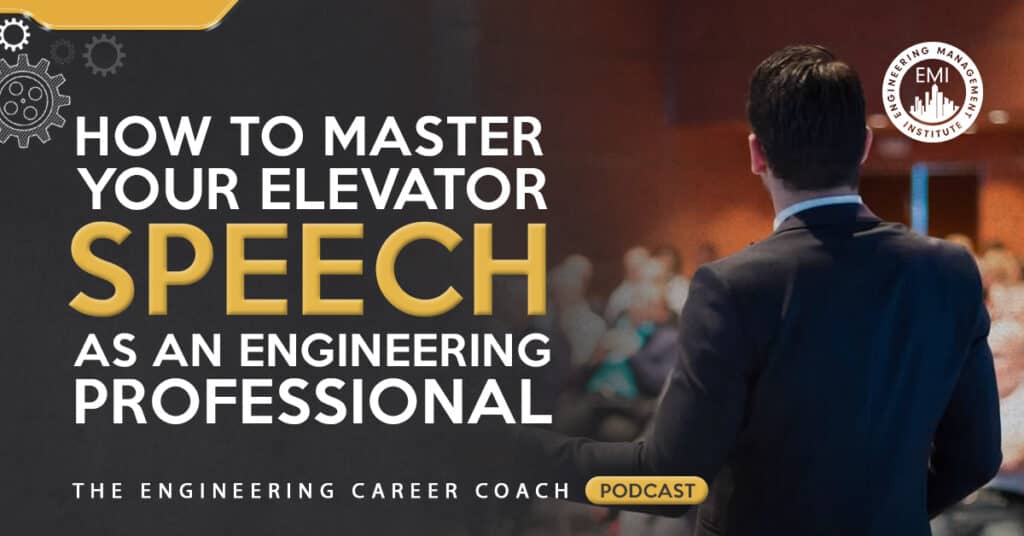 TECC 135: How to Master your Elevator Speech as an Engineering Professional