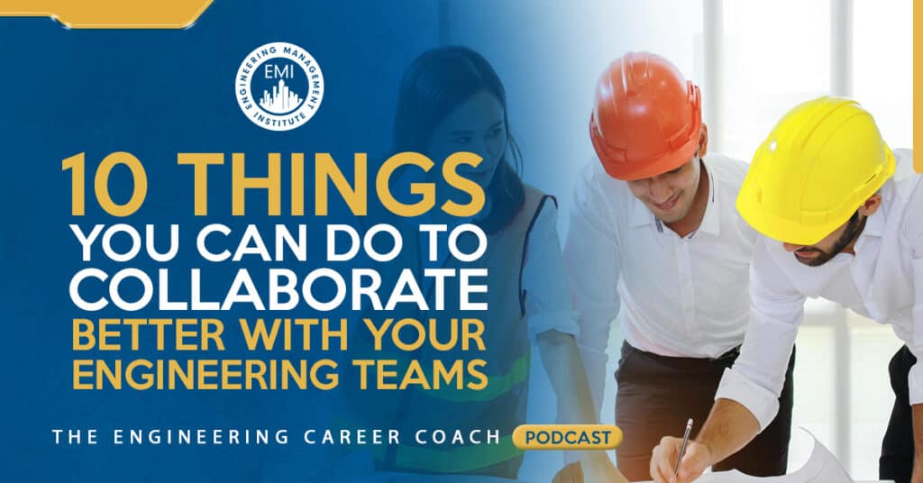 10 Things you Can Do to Collaborate Better With your Engineering Teams
