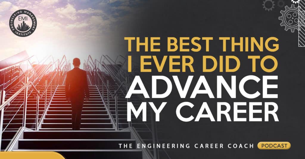The Best Thing I Ever Did to Advance my Career