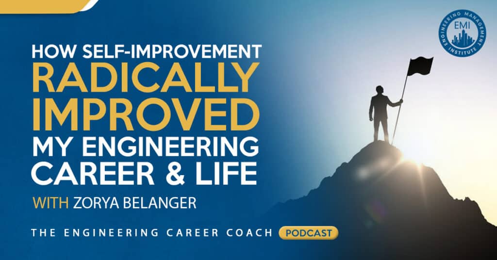 How Self-Improvement Radically Improved my Engineering Career and Life