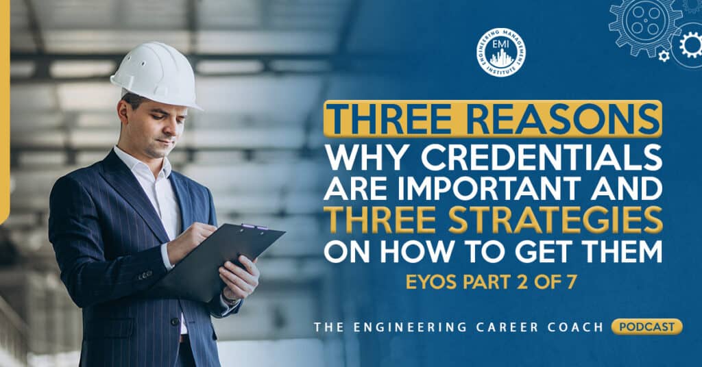 Three Reasons Why Credentials are Important and Three Strategies on How to Get Them