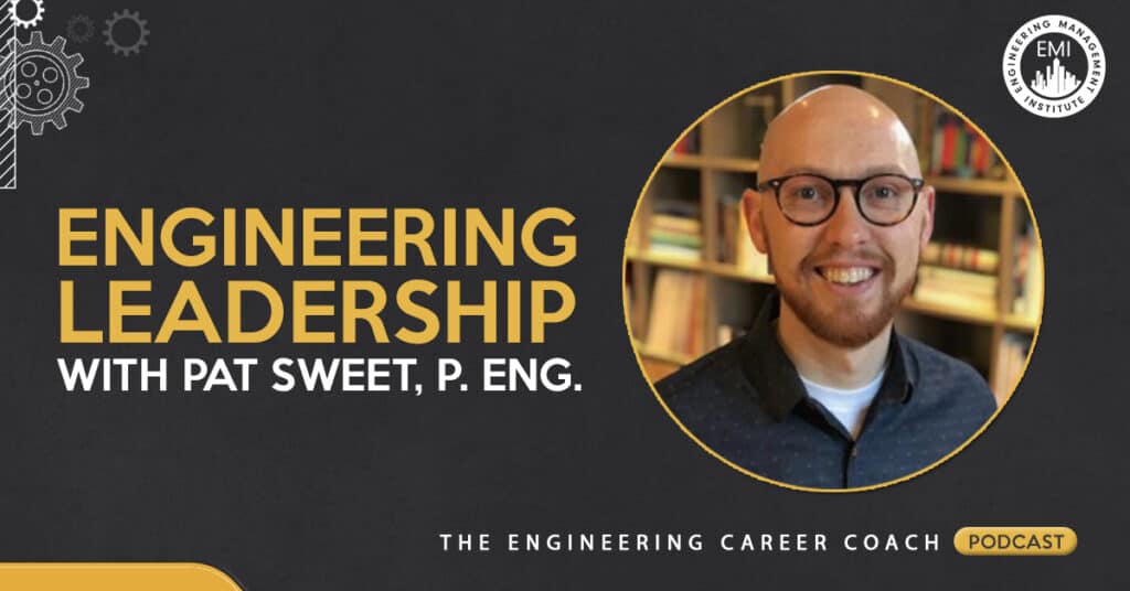 Engineering Leadership with Pat Sweet