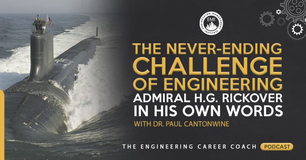 The Never-Ending Challenge of Engineering: Admiral H.G. Rickover in His Own Words