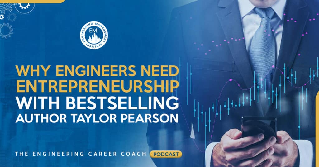 Why Engineers Need Entrepreneurship with Bestselling Author Taylor Pearson
