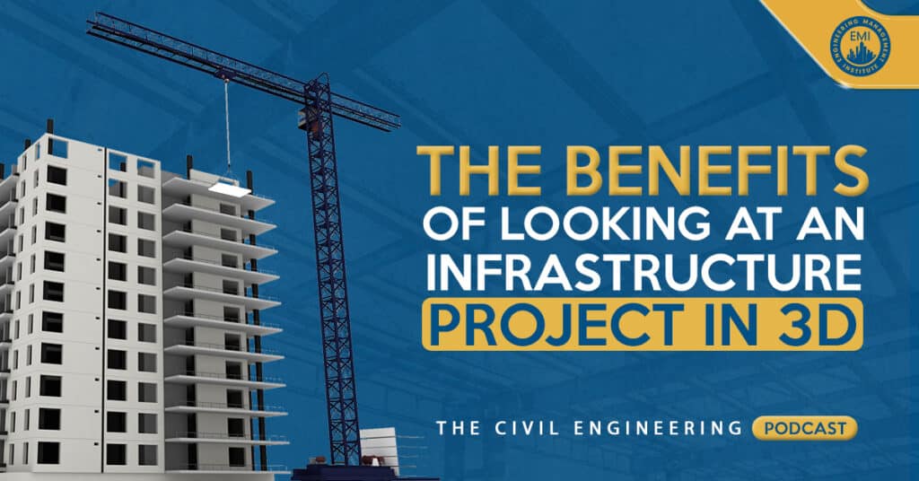 TCEP 035_ The Benefits of Looking at an Infrastructure Project in 3D