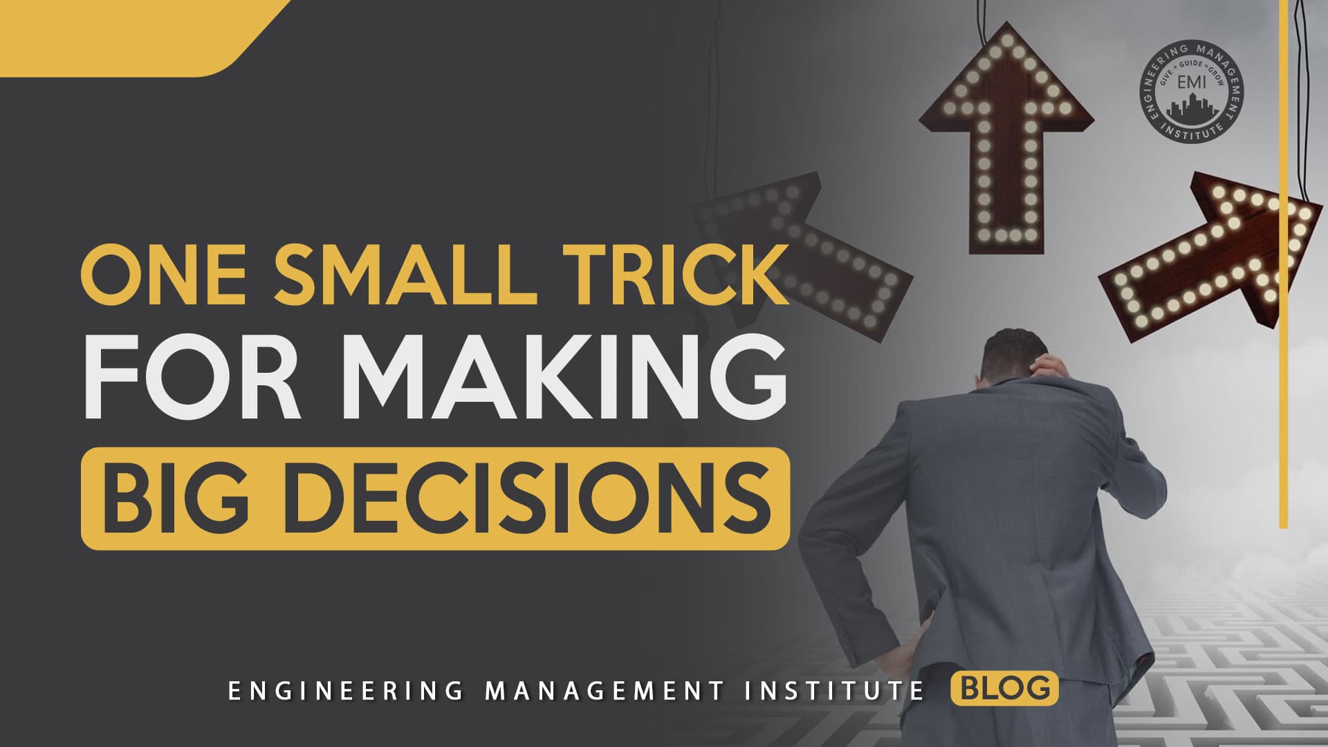 Making Big Decisions