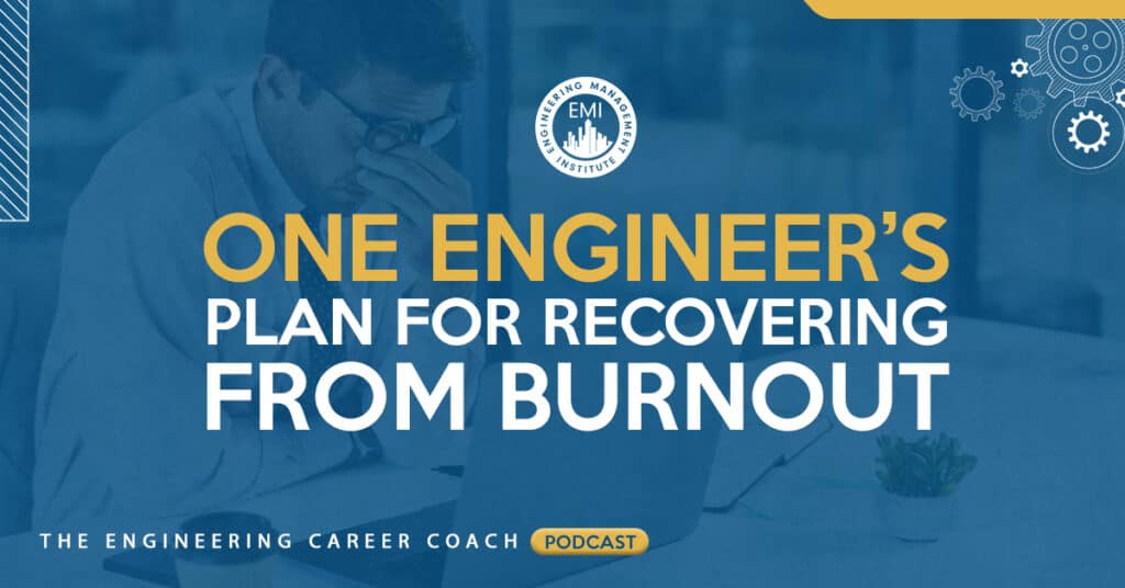 One Engineer's Plan for Recovering from Burnout