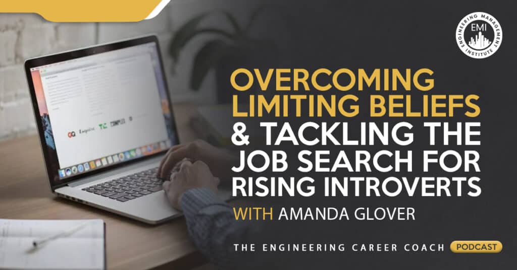 Overcoming Limiting Beliefs and Tackling the Job Search for Rising Introverts