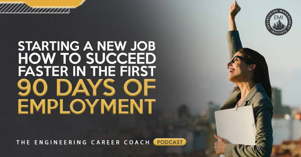 Starting a New Job: How to Succeed Faster in the First 90 Days of Employment