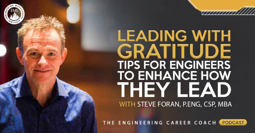 Leading With Gratitude: Tips for Engineers to Enhance How They Lead