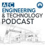 AEC Egineering and Technology Podcast 4