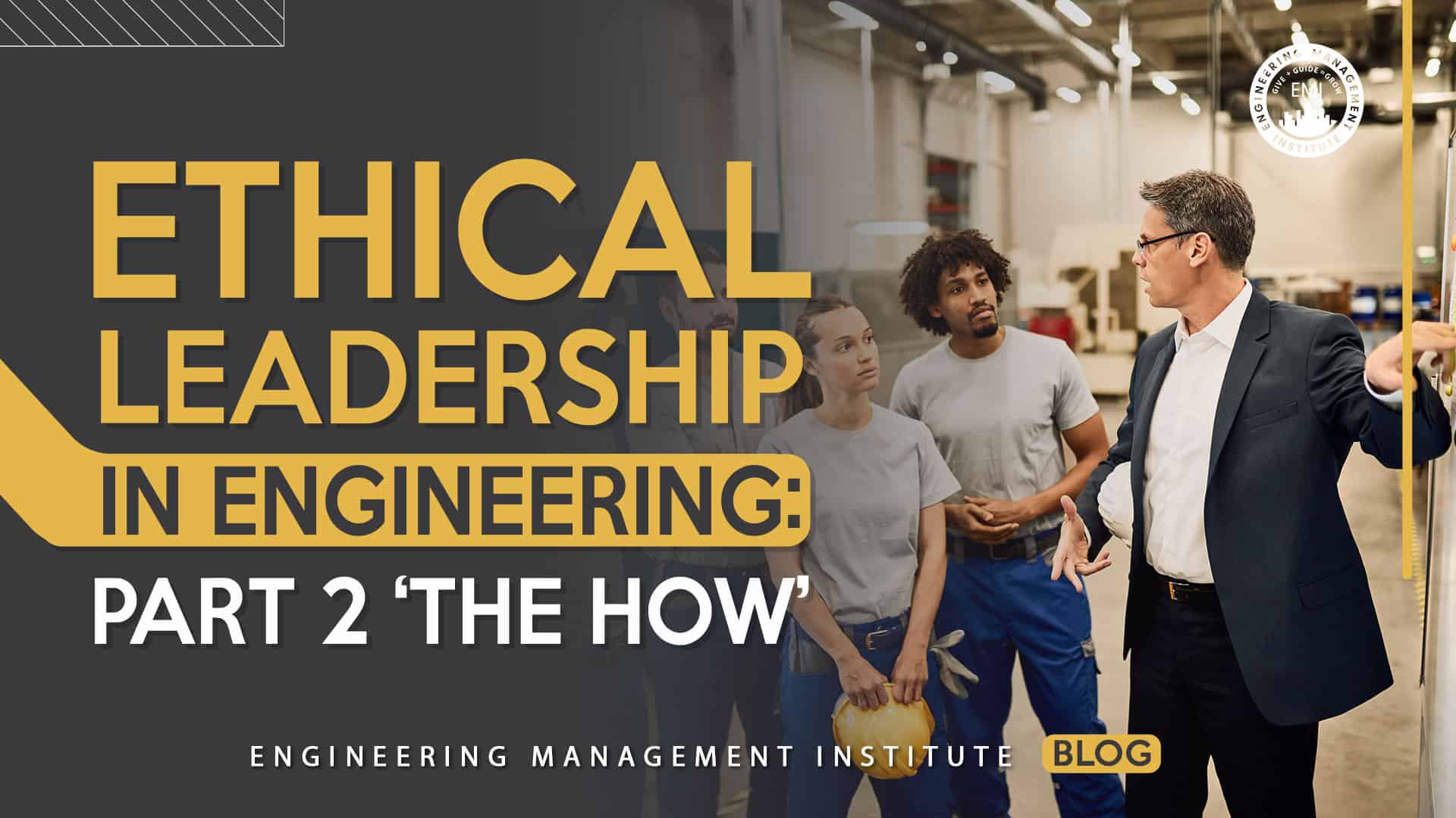 Ethical Leadership in Engineering