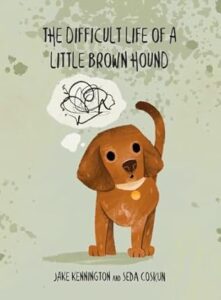 The Difficult Life of a Little Brown Hound Engineering Yourself First