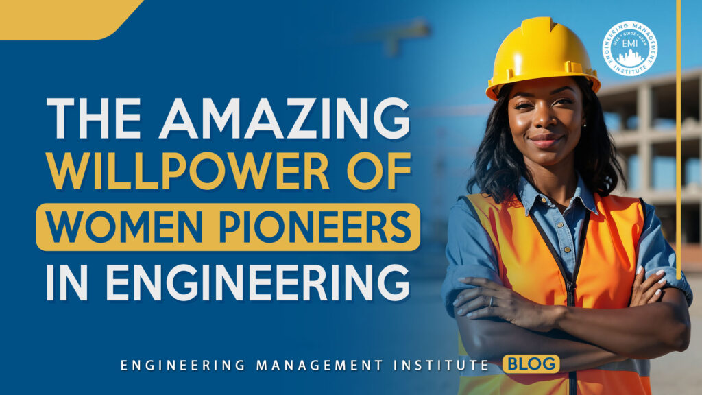 Women Pioneers In Engineering