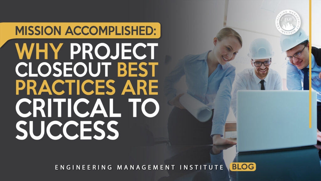 Project Closeout Best Practices